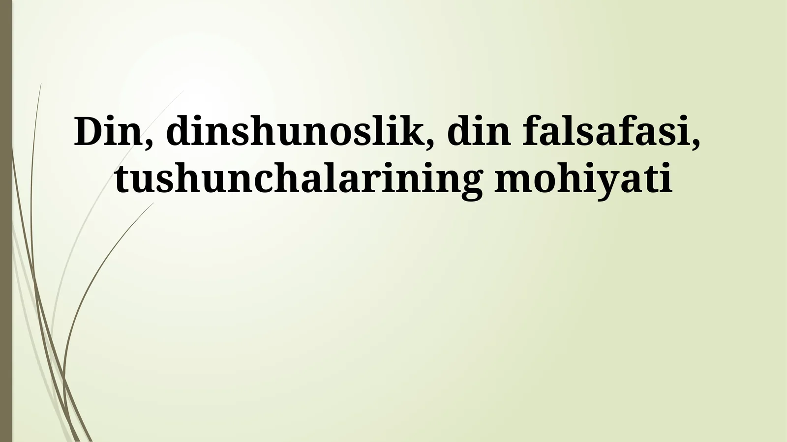 Din, dinshunoslik, din falsafasi, tushunchalarining mohiyati