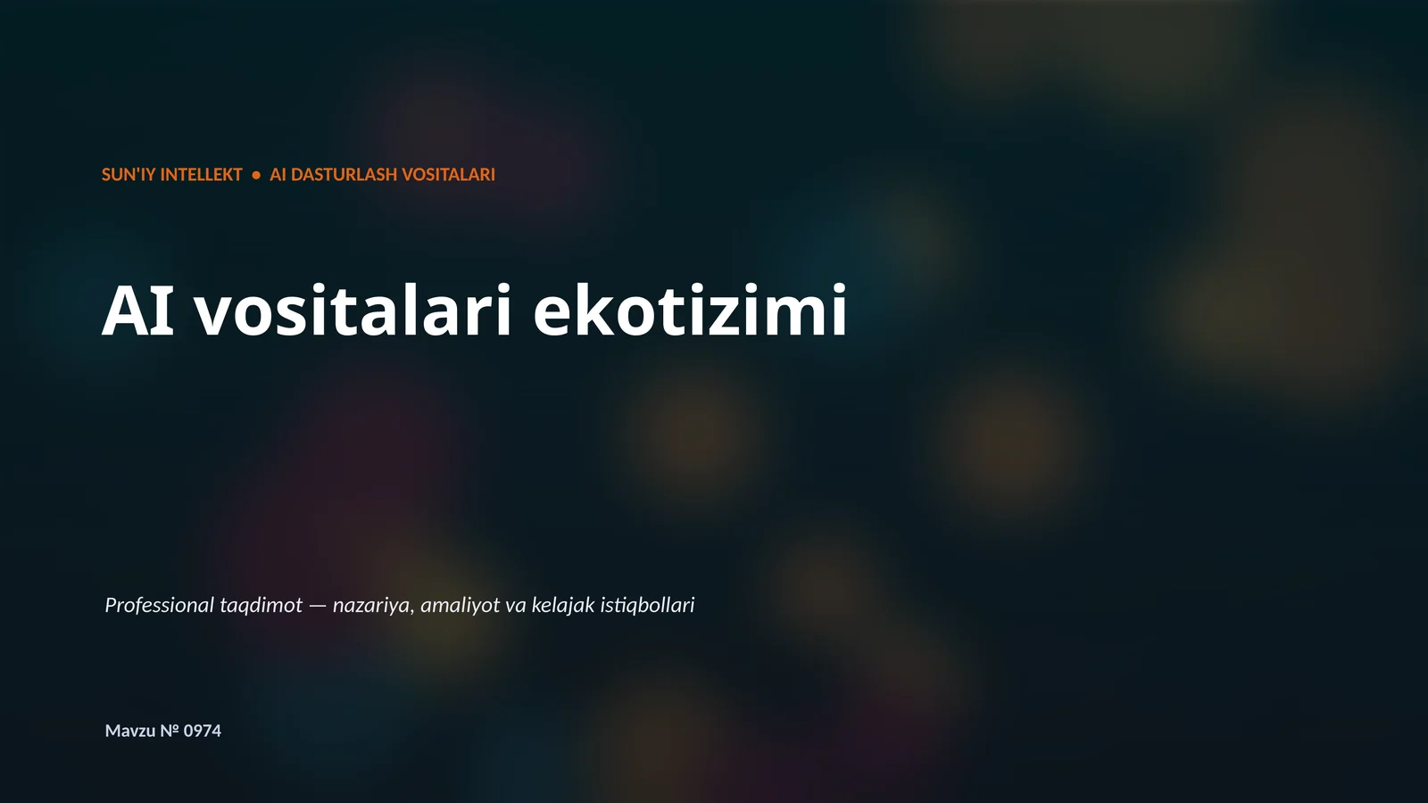 Professional Taqdimot №0974 - AI Vositalari Ekotizimi