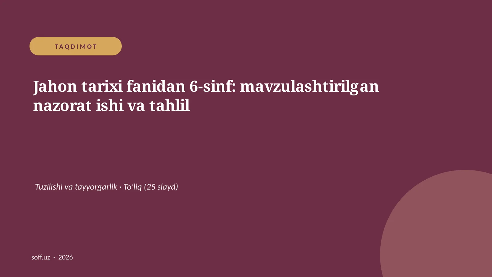 Jahon tarixi fanidan 6-sinf: mavzulashtirilgan nazorat ishi va tahlil