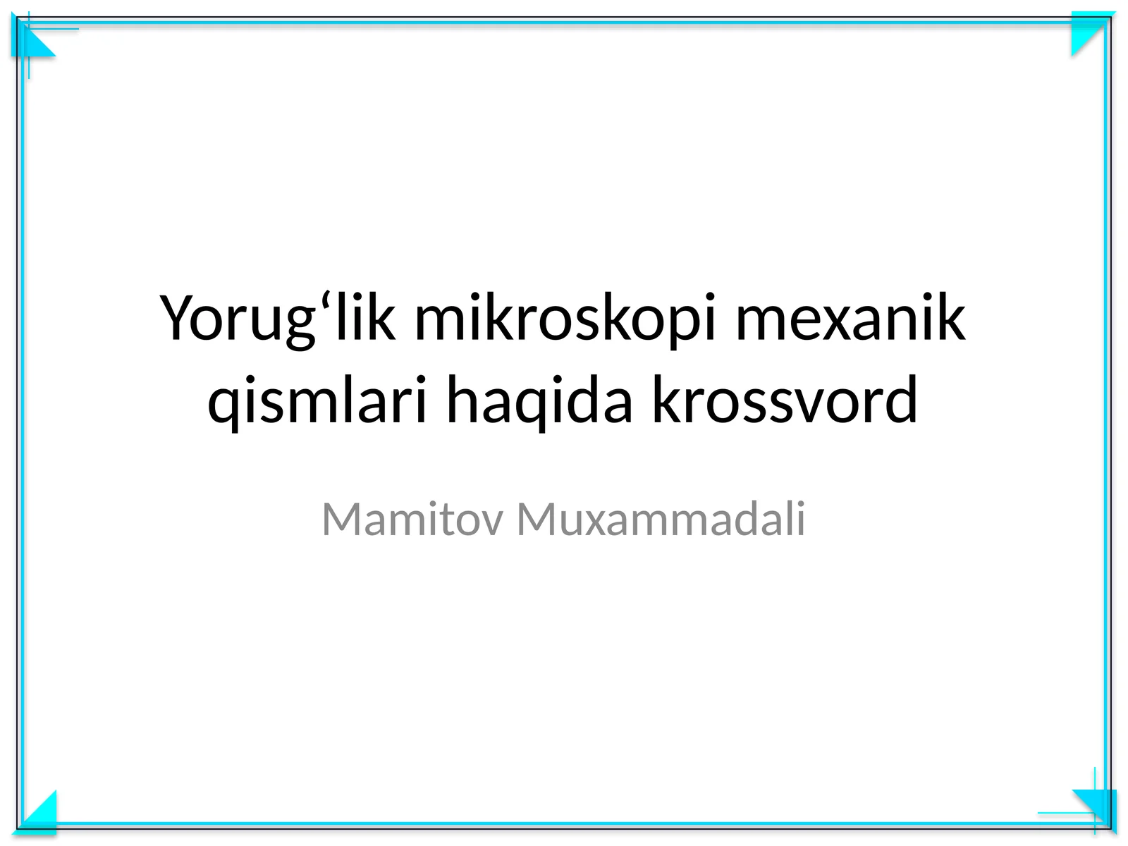 Yorugʻlik mikroskopi mexanik qismlari haqida krossvord