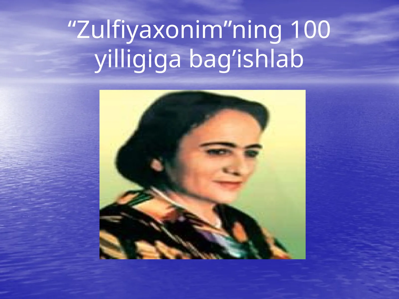 Zulfiyaxonim xayoti va ijodi