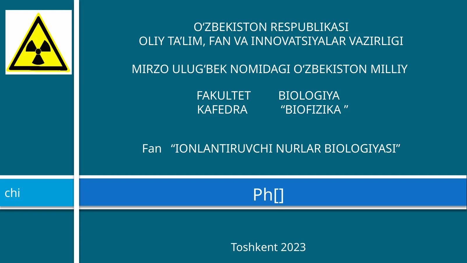 Fan “IONLANTIRUVCHI NURLAR BIOLOGIYASI”