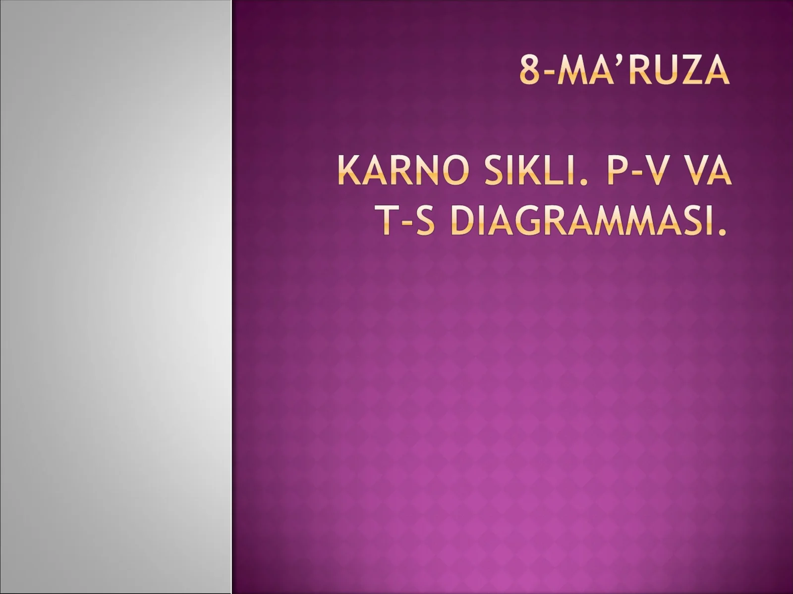 Kаrnо siklining P-v diаgrаmmаsi; Kаrnо siklining T-s diаgrаmmаsi