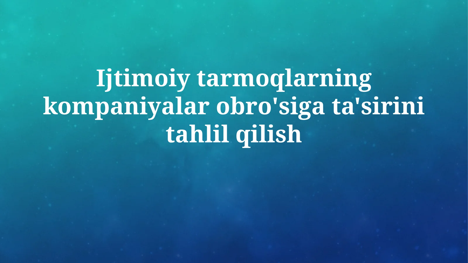 Ijtimoiy tarmoqlarning kompaniyalar obro'siga ta'sirini tahlil qilish