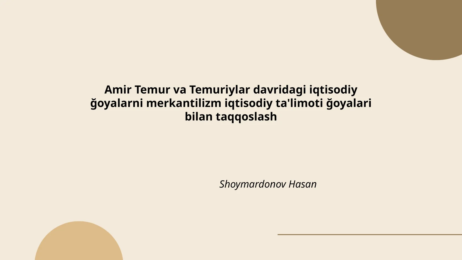 Amir Temur va Temuriylar davridagi iqtisodiy ğoyalarni merkantilizm iqtisodiy ta'limoti ğoyalari bilan taqqoslash