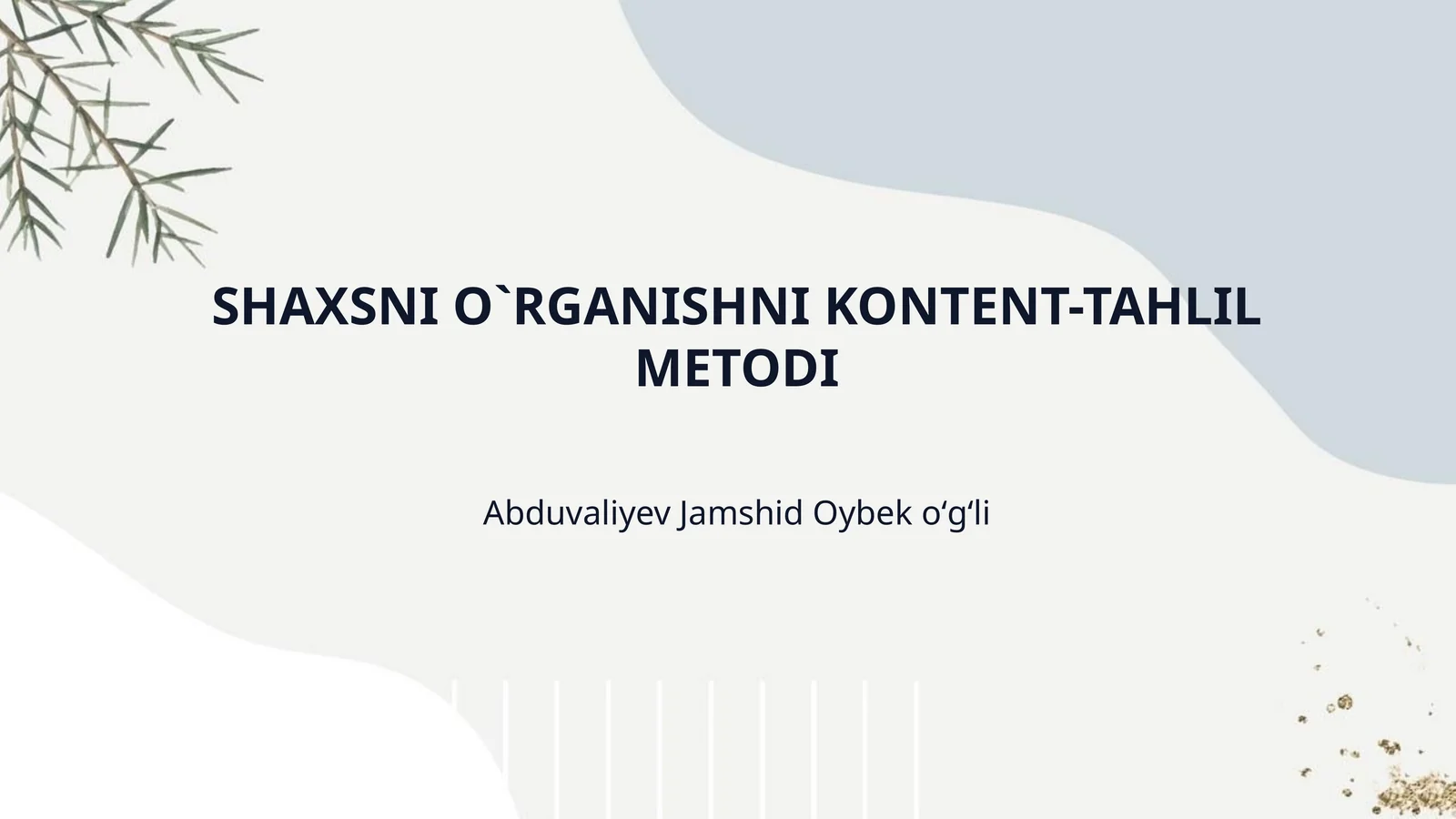 SHAXSNI O`RGANISHNI KONTENT-TAHLIL METODI