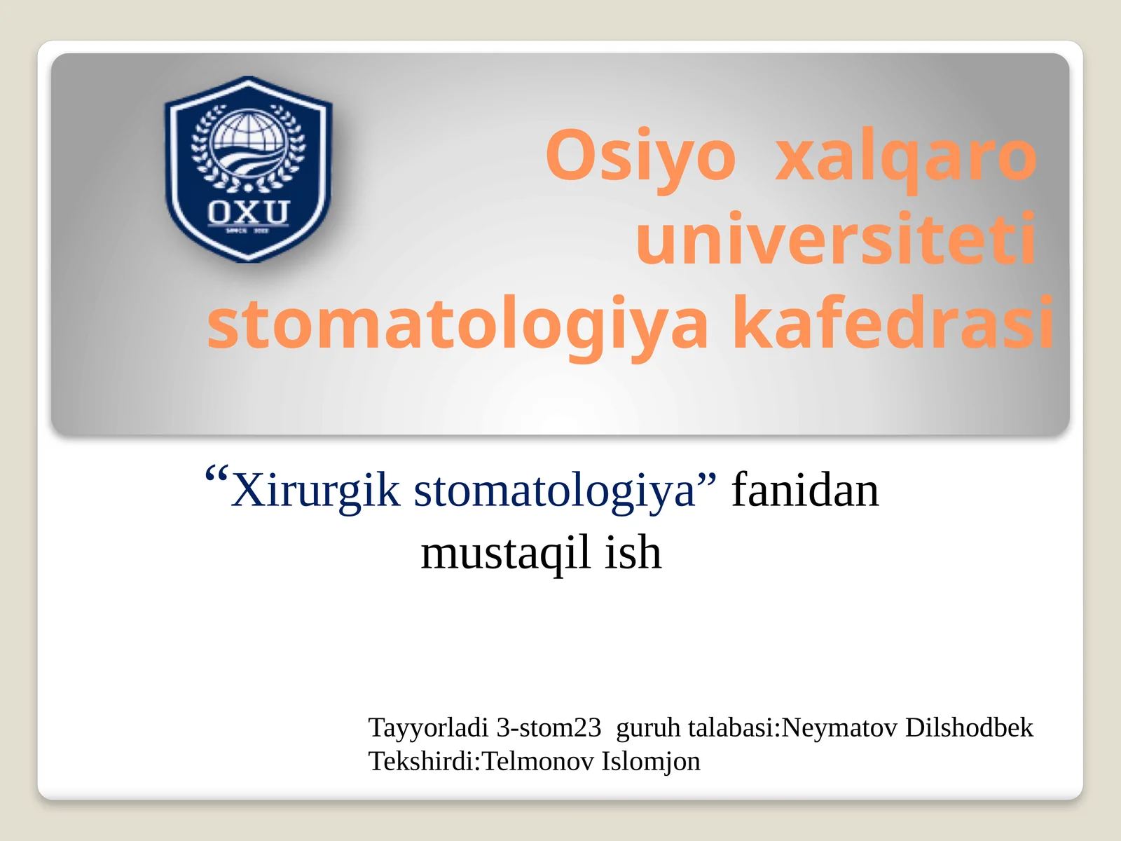 O’zbekistonda xirurgik stomatologiyani rivojlantirishga hissa qo’shgan olimlar