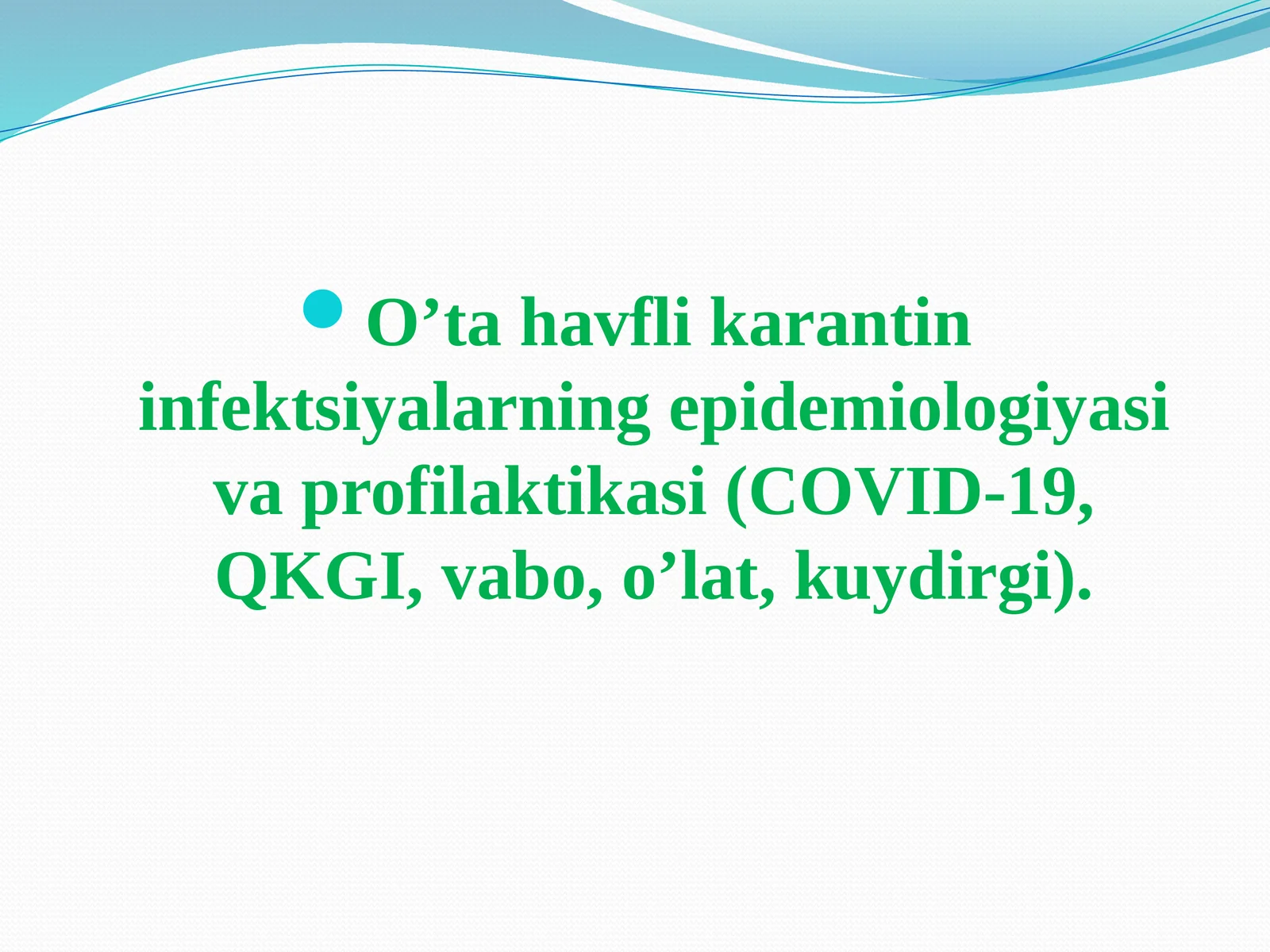 Oʼta havfli karantin infektsiyalarning epidemiologiyasi va profilaktikasi