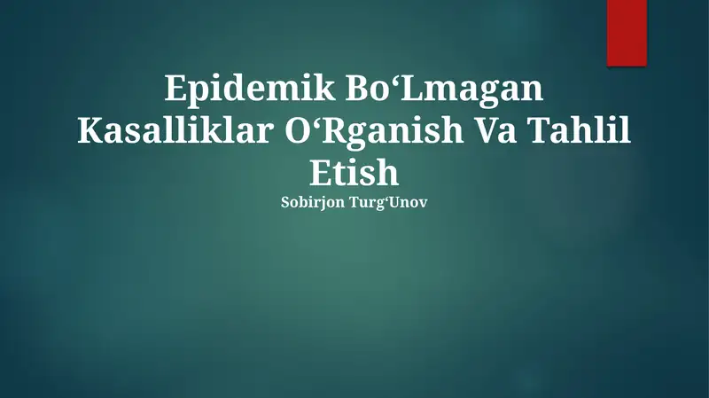 Epidemik BoʻLmagan Kasalliklar OʻRganish Va Tahlil Etish