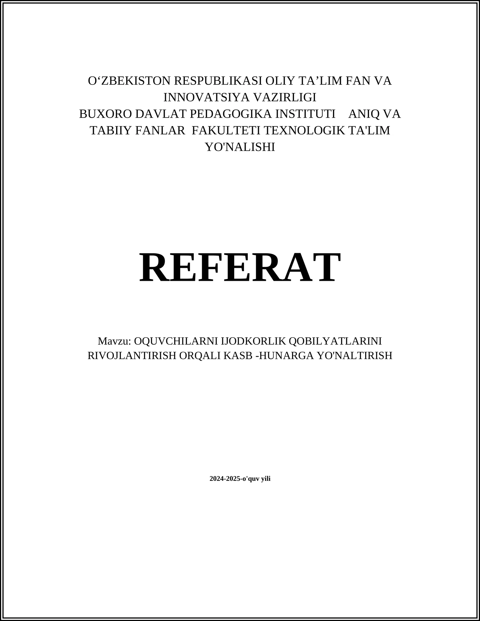 OQUVCHILARNI IJODKORLIK QOBILYATLARINI RIVOJLANTIRISH ORQALI KASB -HUNARGA YO'NALTIRISH