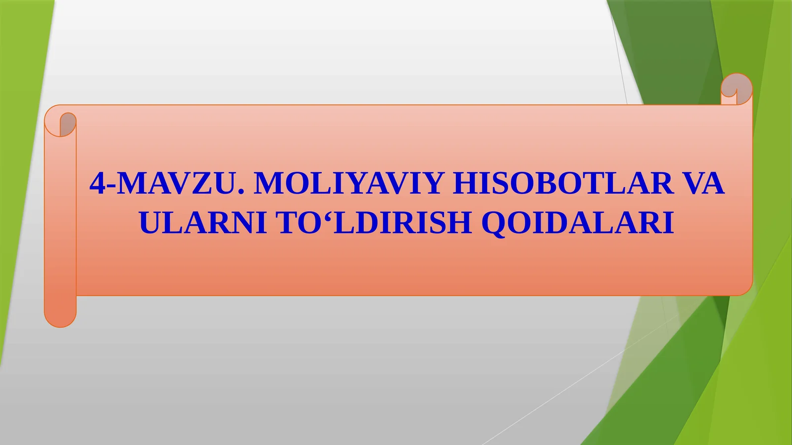 MOLIYAVIY HISOBOTLAR VA ULARNI TO‘LDIRISH QOIDALARI