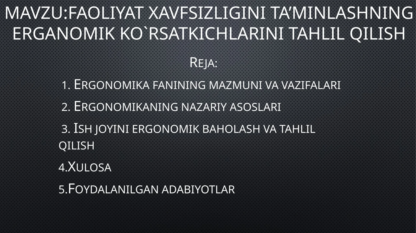 Faoliya Txavfsizligini ta'minlashning erganomik ko'rsatkichlarini tahlil qilish