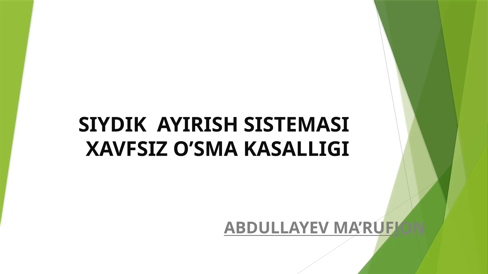 SIYDIK AYIRISH SISTEMASI XAVFSIZ O’SMA KASALLIGI