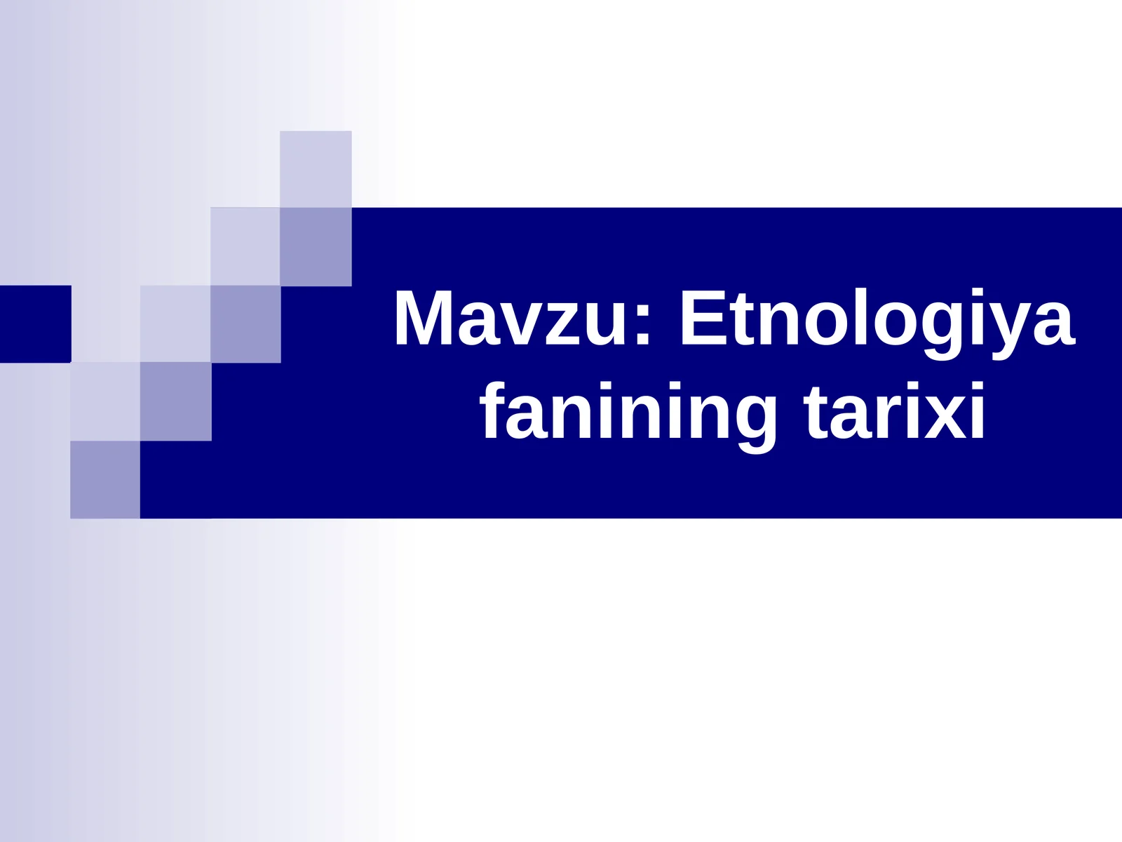 Etnologiya fanining tarixi