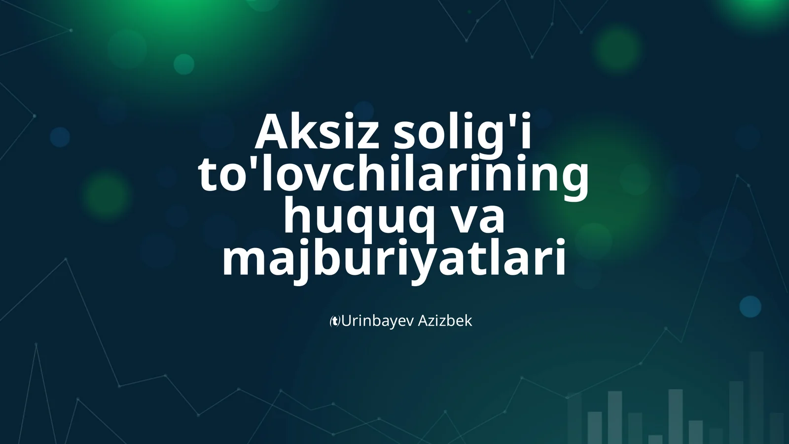 Aksiz solig'i to'lovchilarining huquq va majburiyatlari