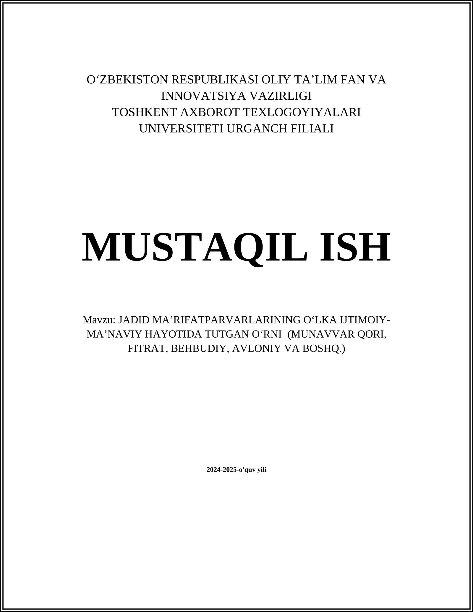 JADID MA’RIFATPARVARLARINING O‘LKA IJTIMOIY-MA’NAVIY HAYOTIDA TUTGAN O‘RNI (MUNAVVAR QORI, FITRAT, BEHBUDIY, AVLONIY VA BOSHQ.)