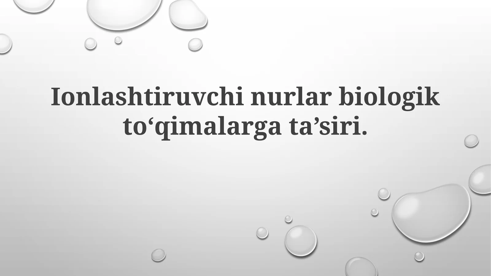 Ionlashtiruvchi nurlar biologik to‘qimalarga ta’siri
