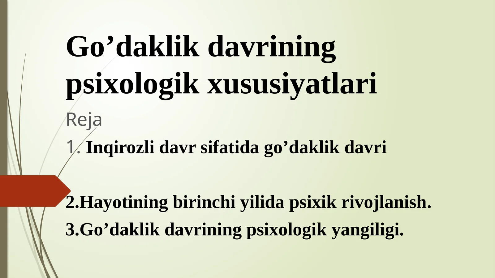 Go’daklik davrining psixologik xususiyatlari