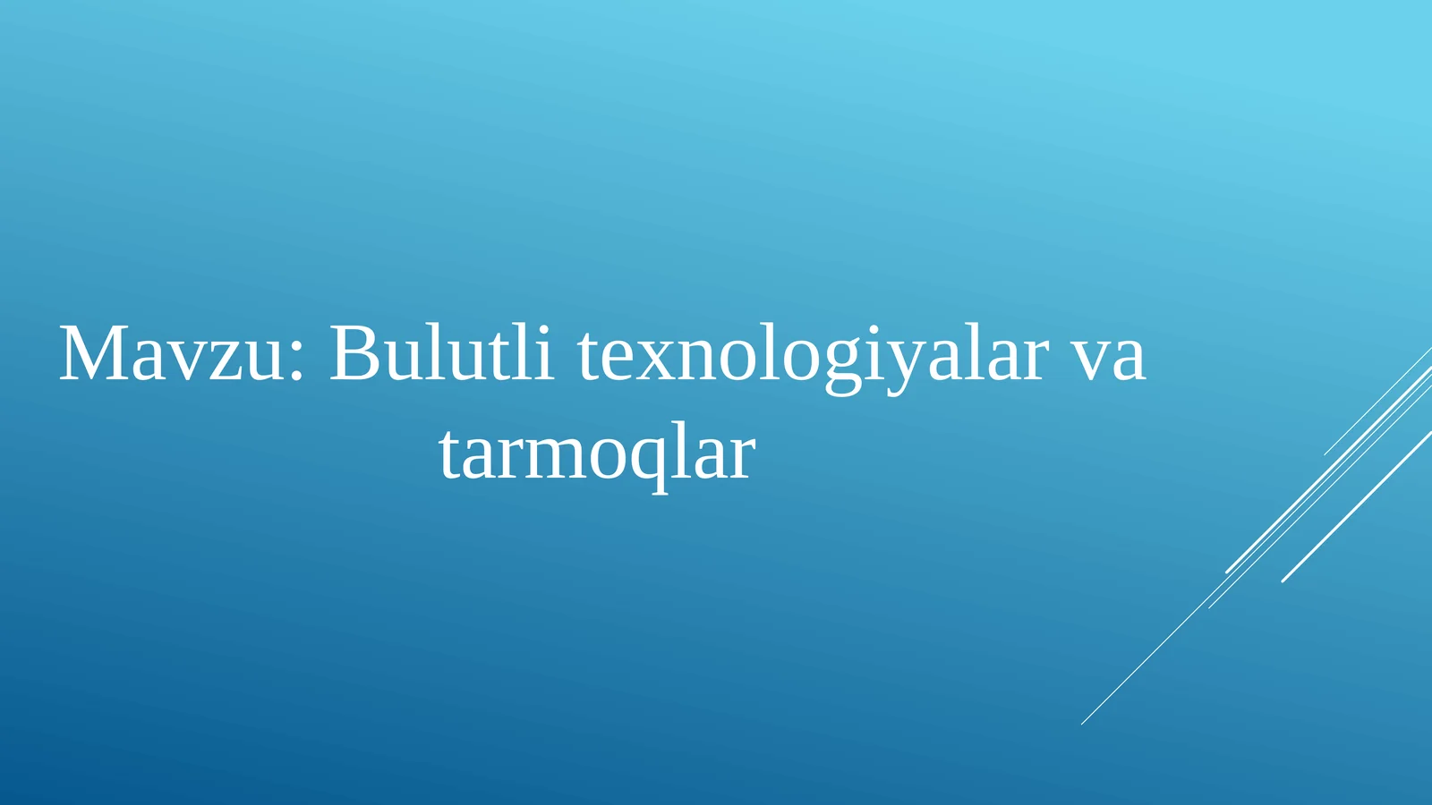 Bulutli texnologiyalar va tarmoqlar