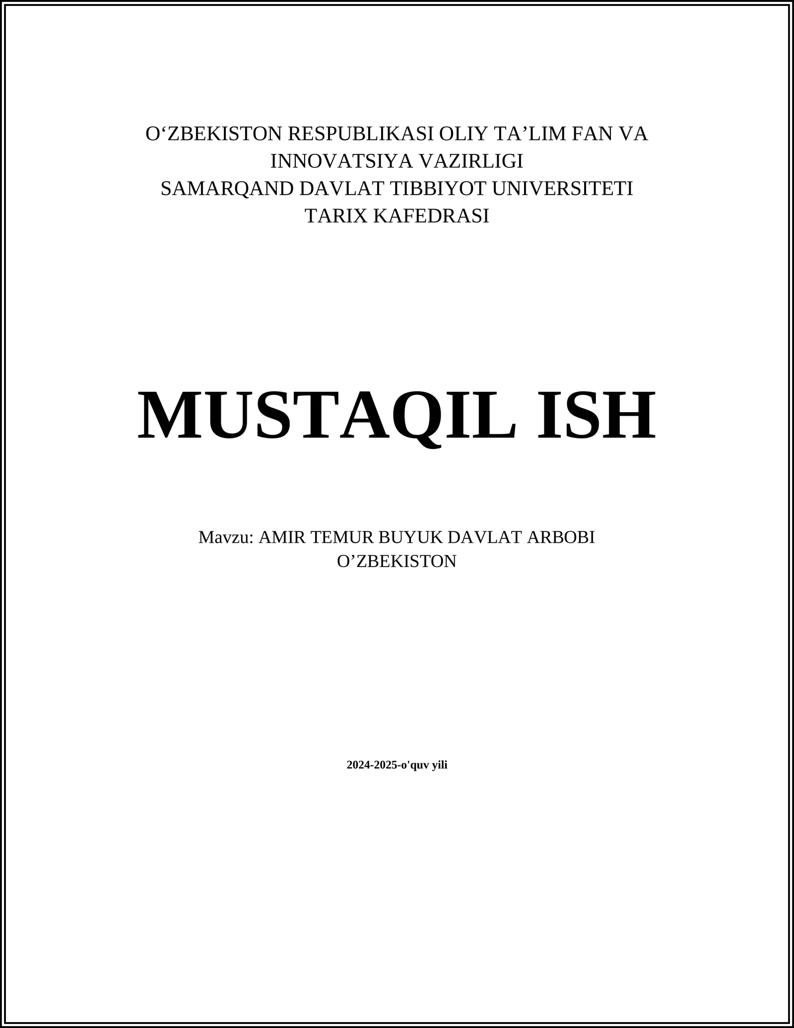 MUSTAQIL ISH Mavzu: AMIR TEMUR BUYUK DAVLAT ARBOBI
