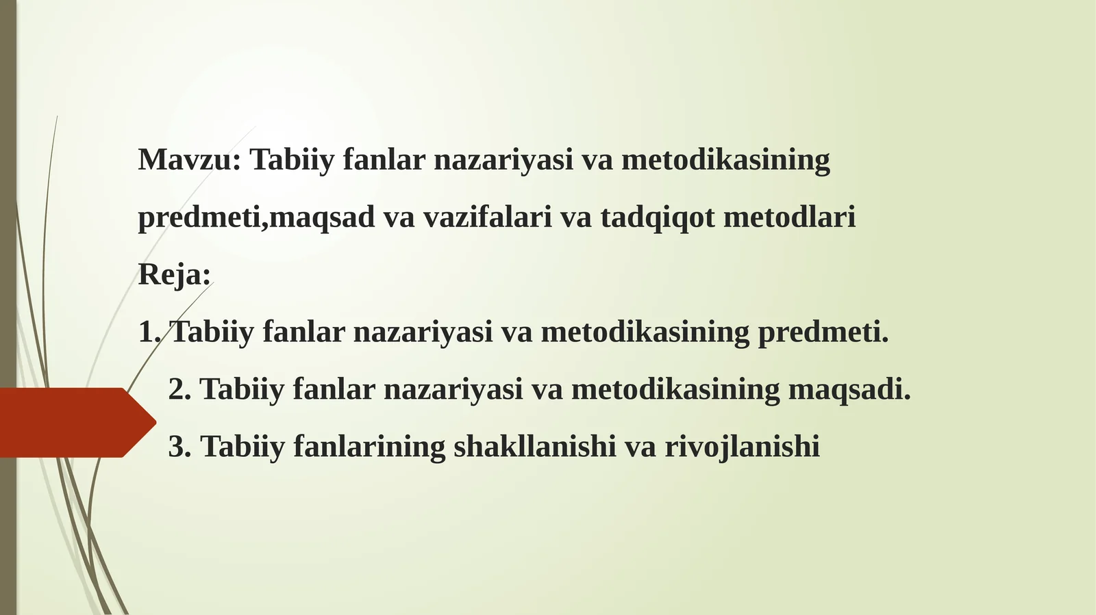 Tabiiy fanlar nazariyasi va metodikasining predmeti,maqsad va vazifalari va tadqiqot metodlari