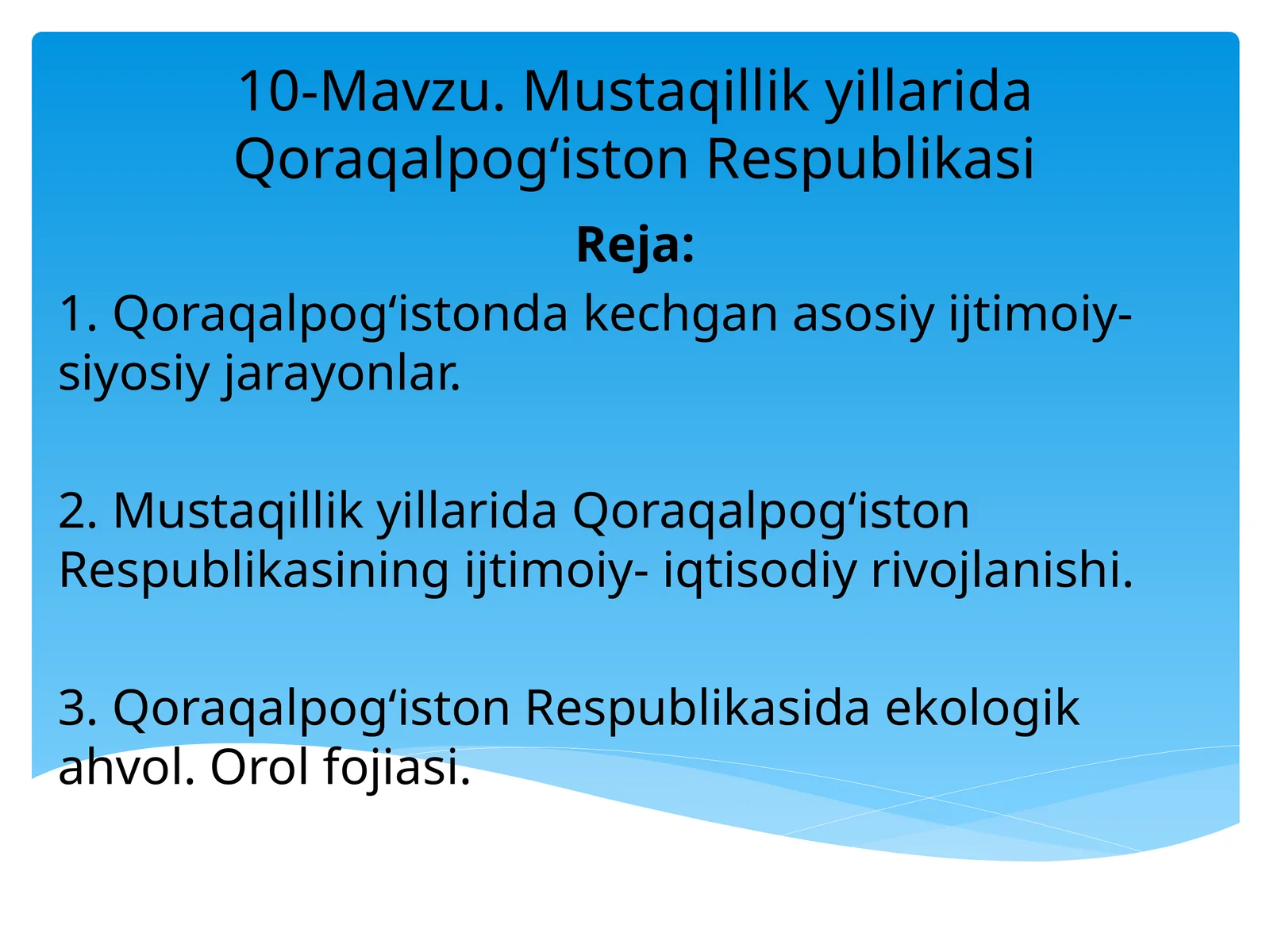 Mustaqillik yillarida Qoraqalpog‘iston Respublikasi