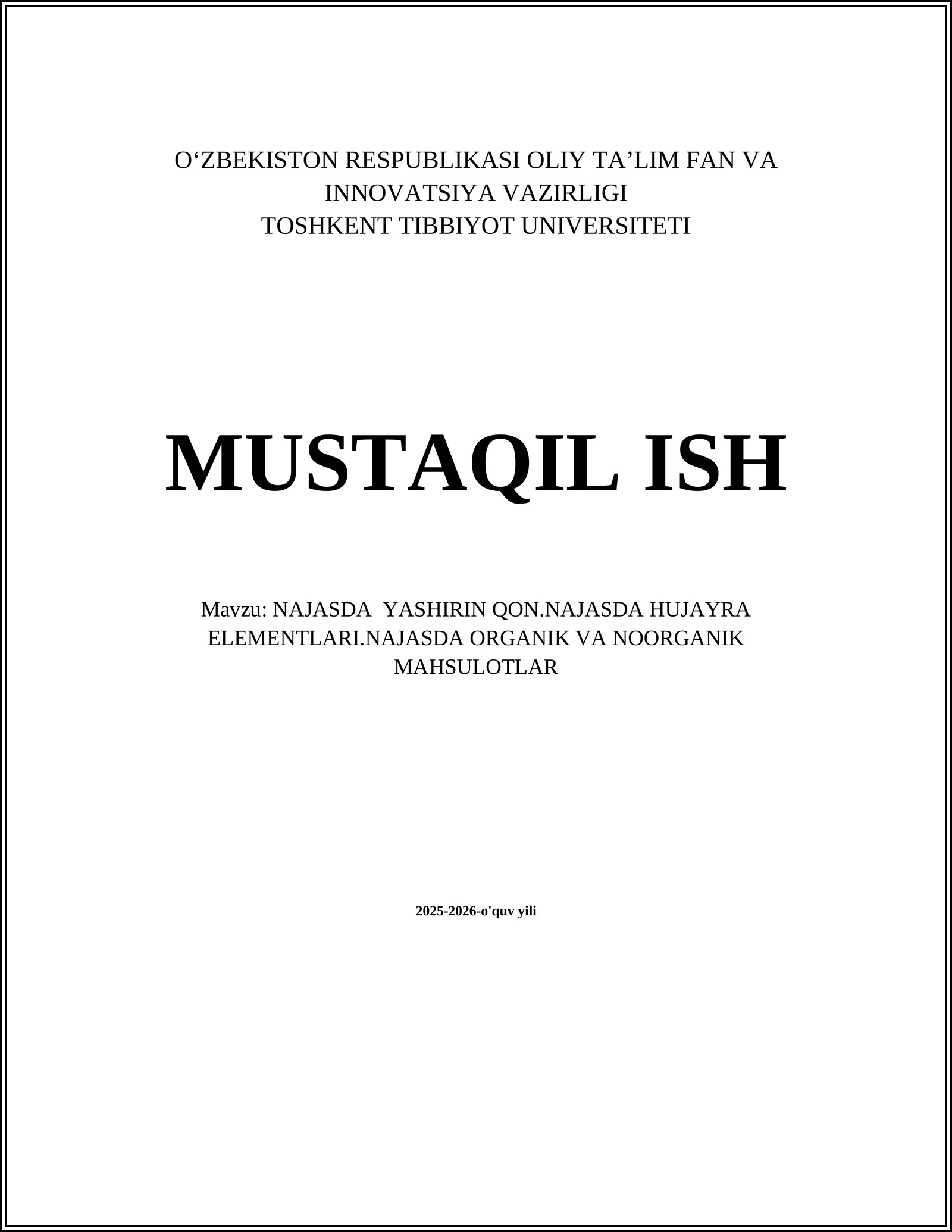NAJASDA YASHIRIN QON.NAJASDA HUJAYRA ELEMENTLARI.NAJASDA ORGANIK VA NOORGANIK MAHSULOTLAR