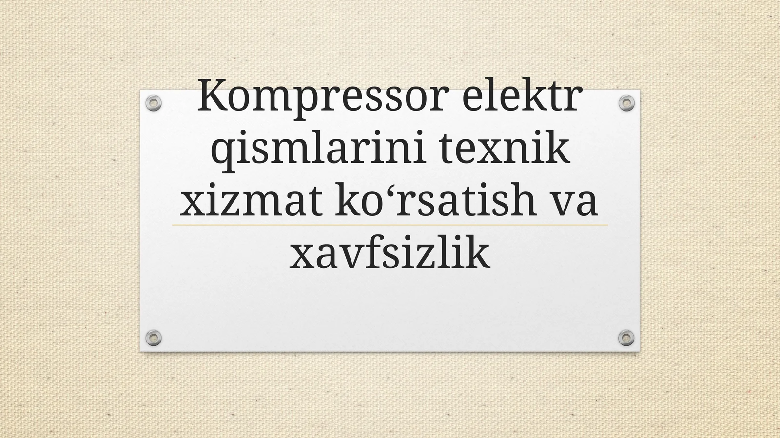 Kompressor elektr qismlarini texnik xizmat ko‘rsatish va xavfsizlik