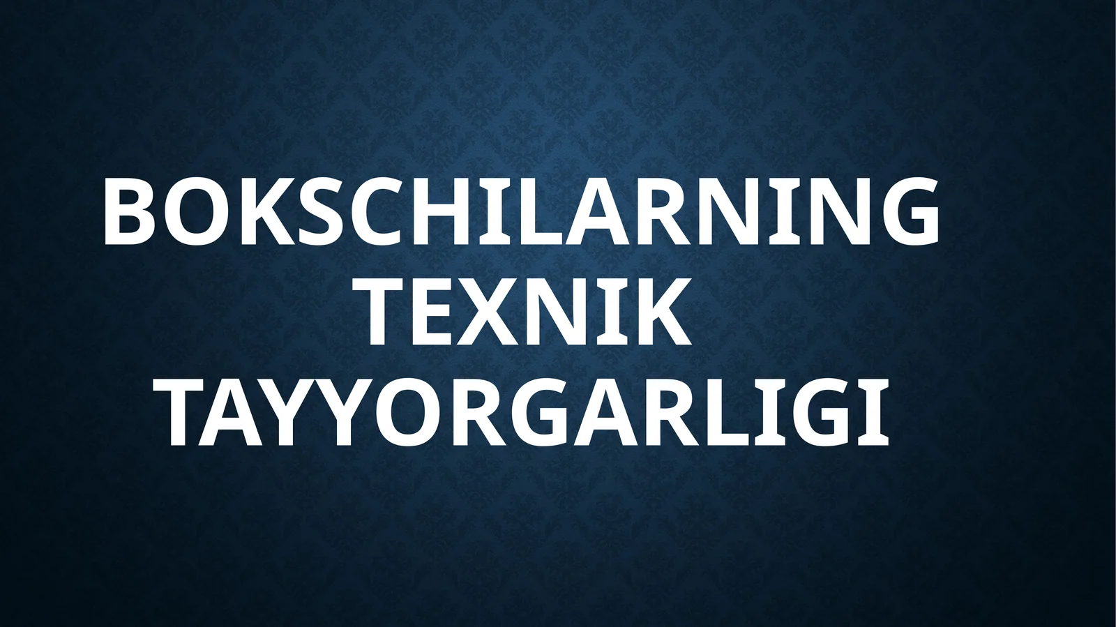 Bokschilarning texnik tayyorgarligi