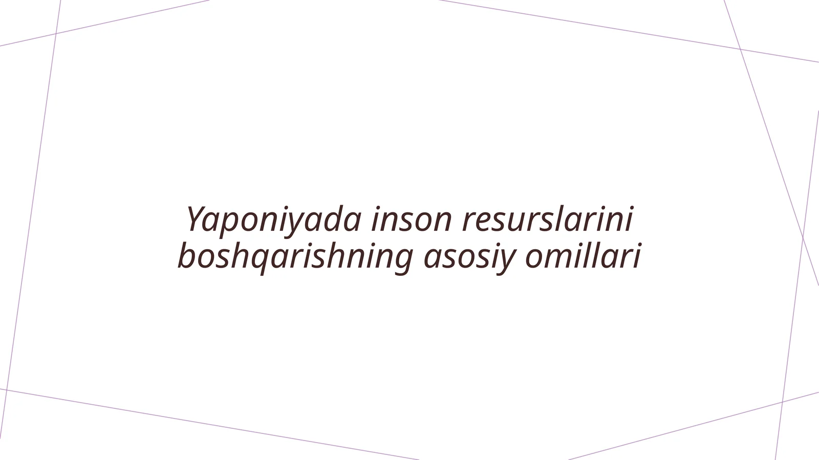 Yaponiyada inson resurslarini boshqarishning asosiy omillari