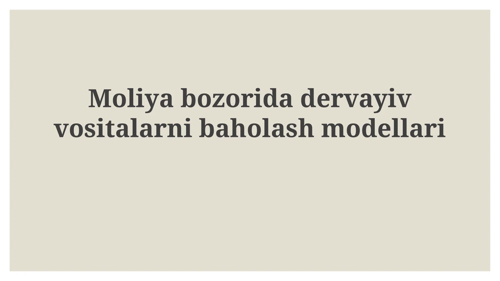 Moliyabozoridadervayivvositalarnibaholashmodellari