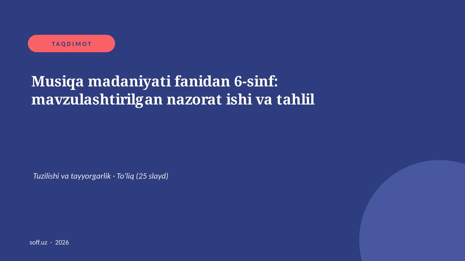 Musiqa madaniyati fanidan 6-sinf: mavzulashtirilgan nazorat ishi va tahlil