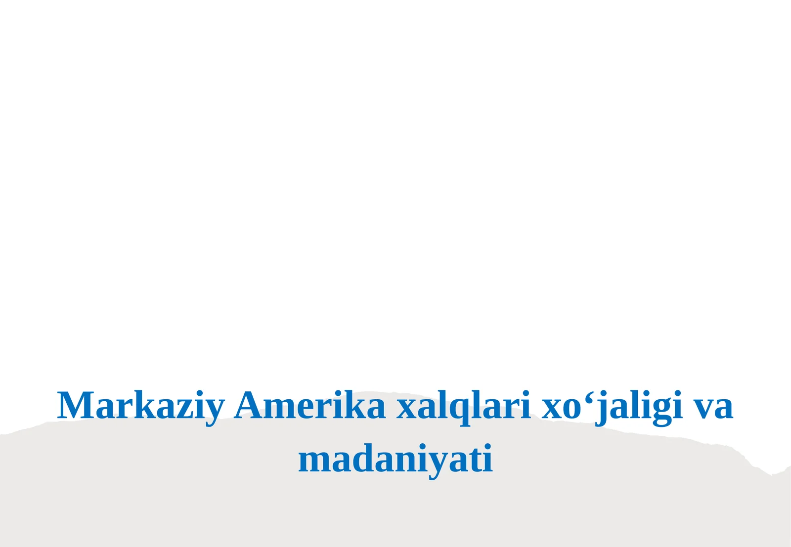 Markaziy Amerika xalqlari xoʻjaligi va madaniyati