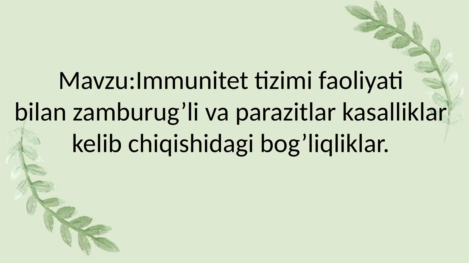 immunitet tizimi faoliyati bilan zamburug'li va parazitlar kasalliklar kelib chiqishidagi bog'liqlik