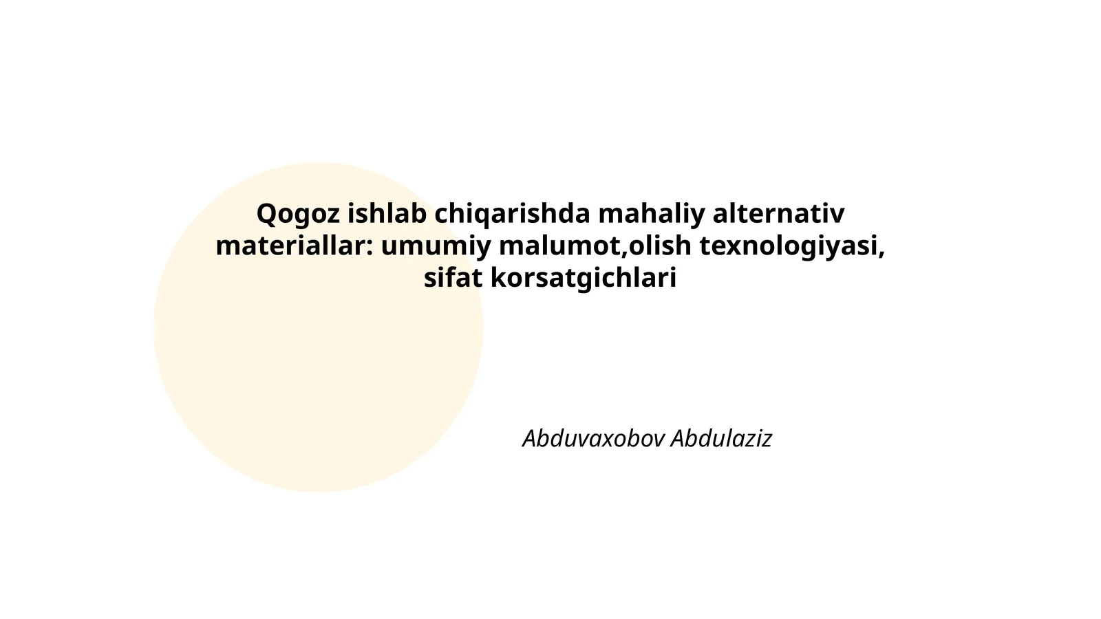 Qogoz ishlab chiqarishda mahaliy alternativ materiallar: umumiy malumot,olish texnologiyasi, sifat korsatgichlari