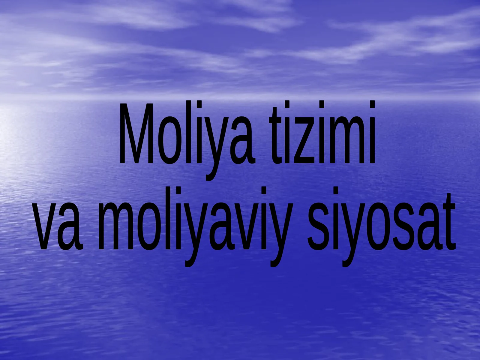 Moliya tizimi va moliyaviy siyosat
