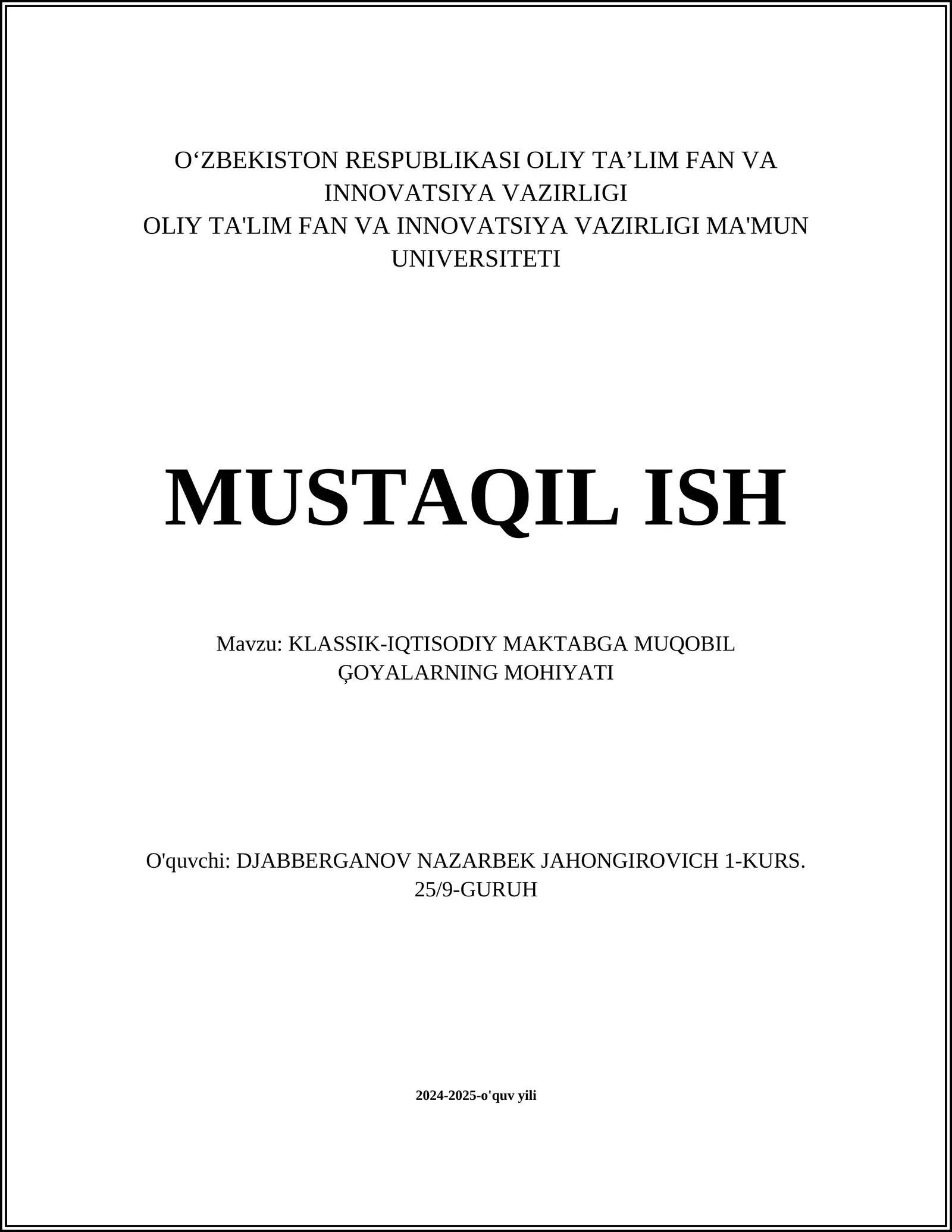 MUSTAQIL ISH Mavzu: KLASSIK-IQTISODIY MAKTABGA MUQOBIL ĢOYALARNING MOHIYATI