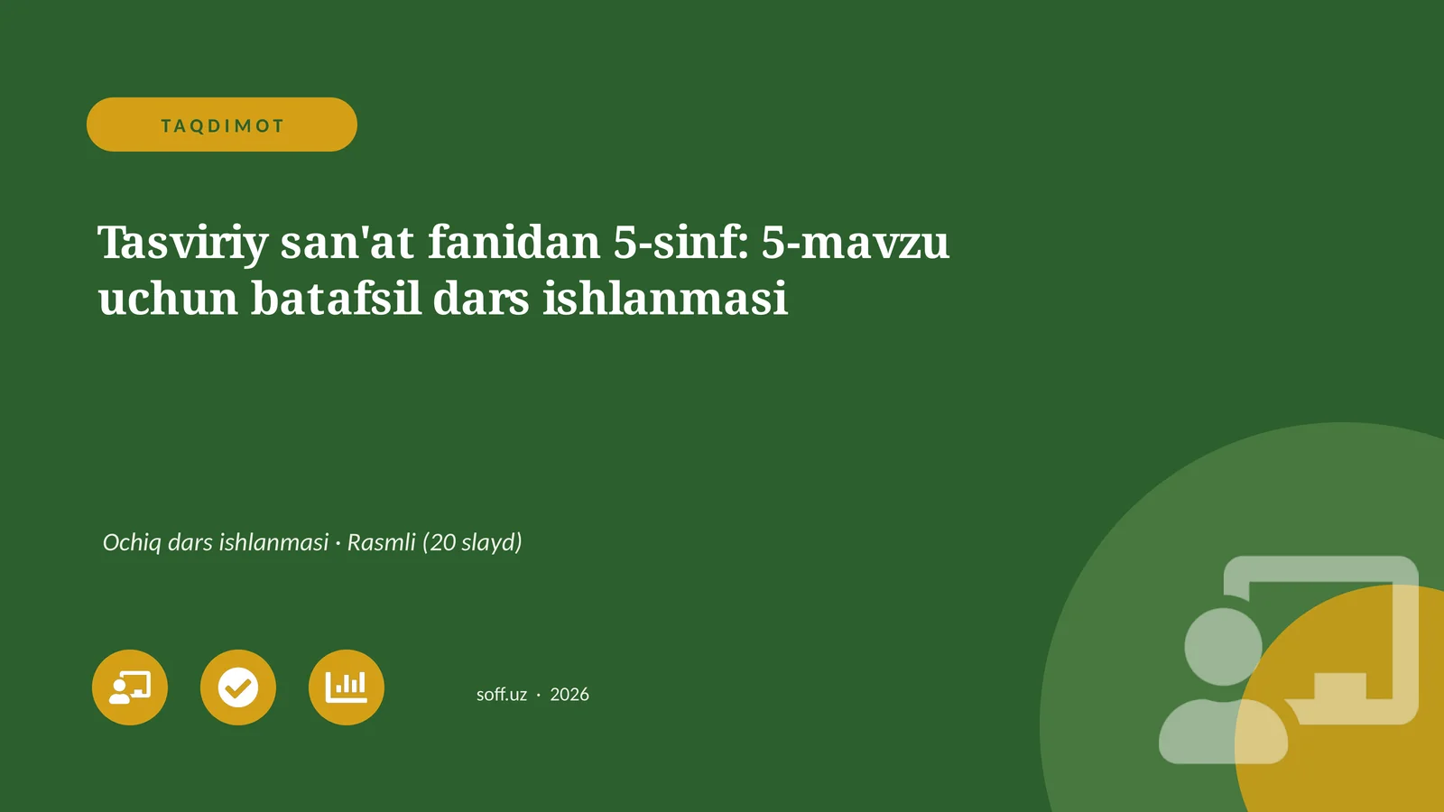 Tasviriy san'at fanidan 5-sinf: 5-mavzu uchun batafsil dars ishlanmasi