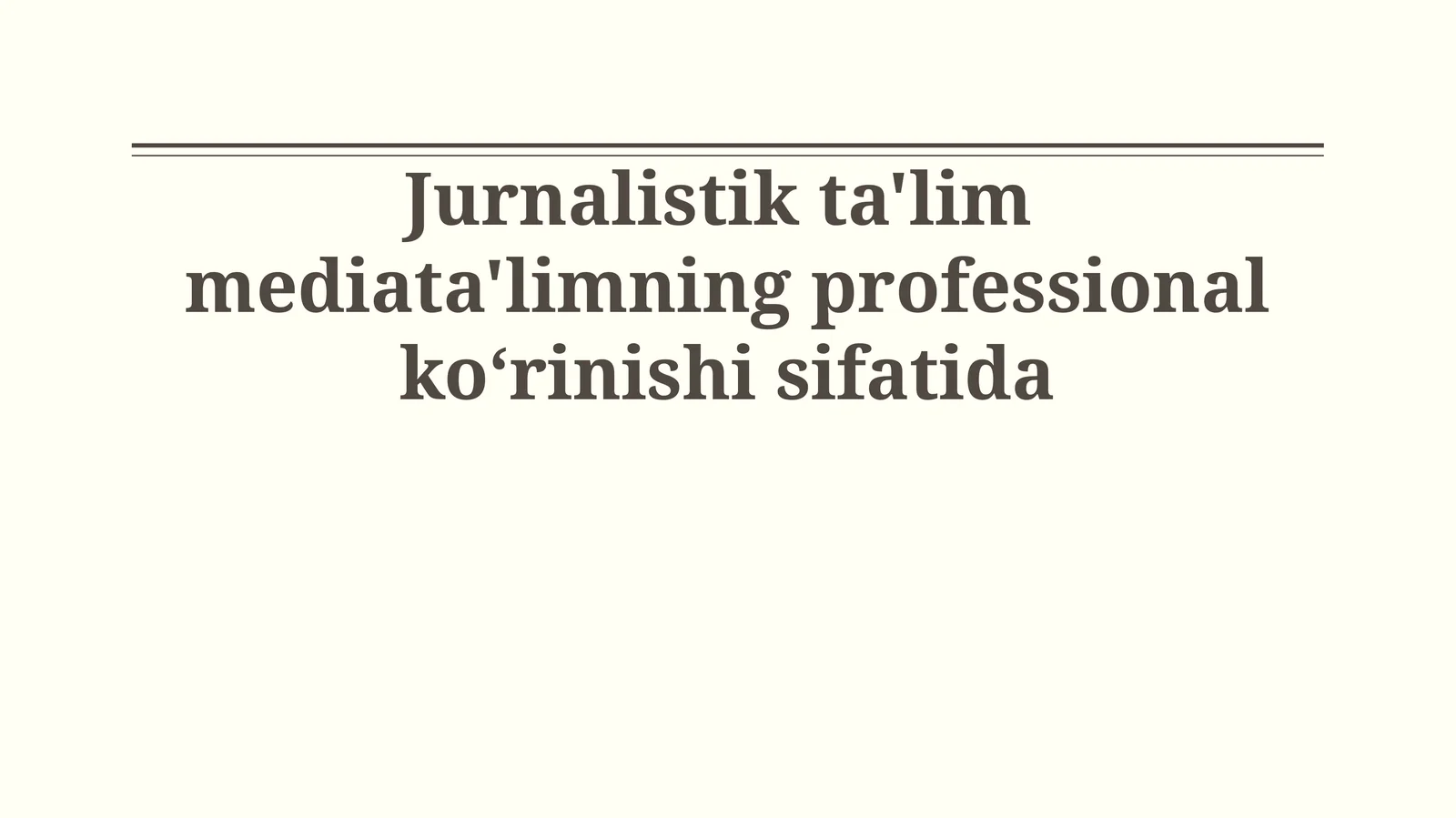 Jurnalistik ta'lim mediata'limning professional koʻrinishi sifatida