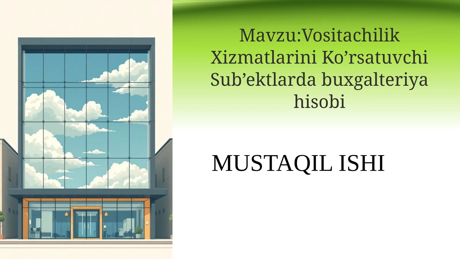 Vositachilik Xizmatlarini Ko’rsatuvchi Sub’ektlarda buxgalteriya hisobi