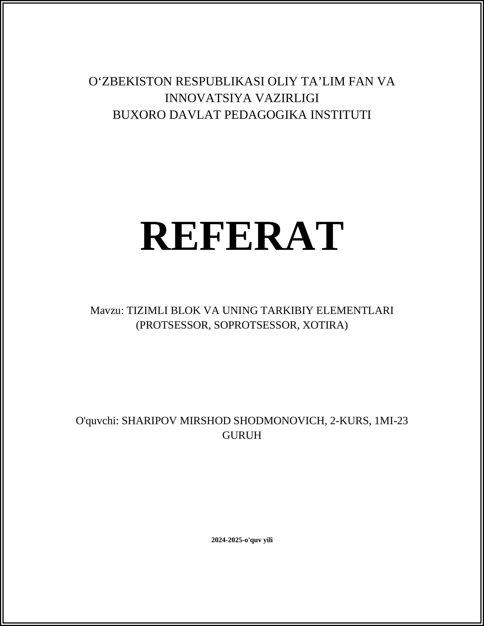 TIZIMLI BLOK VA UNING TARKIBIY ELEMENTLARI (PROTSESSOR, SOPROTSESSOR, XOTIRA)