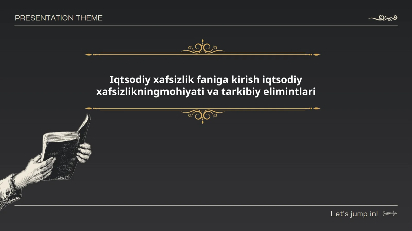 Iqtsodiy xafsizlik faniga kirish iqtsodiy xafsizlikningmohiyati va tarkibiy elimintlari