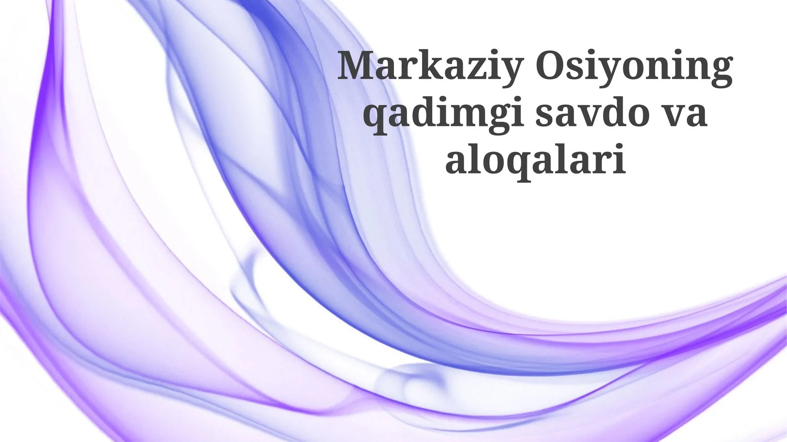 Markaziy Osiyoning qadimgi savdova aloqalari