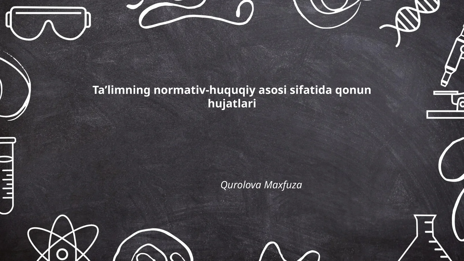 Taʼlimning normativ-huquqiy asosi sifatida qonun hujatlari