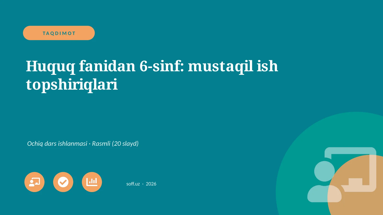 Huquq fanidan 6-sinf: mustaqil ish topshiriqlari
