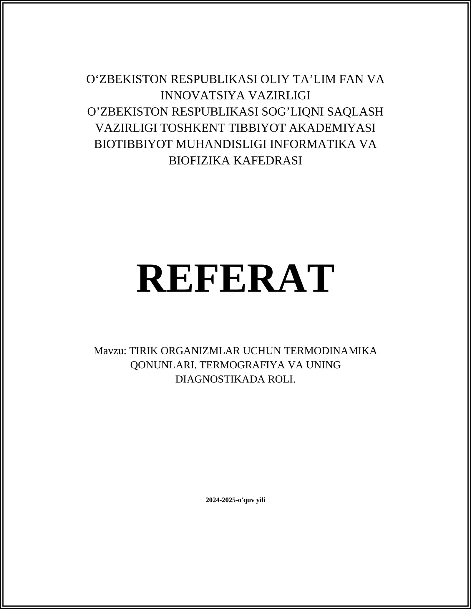 TIRIK ORGANIZMLAR UCHUN TERMODINAMIKA QONUNLARI. TERMOGRAFIYA VA UNING DIAGNOSTIKADA ROLI