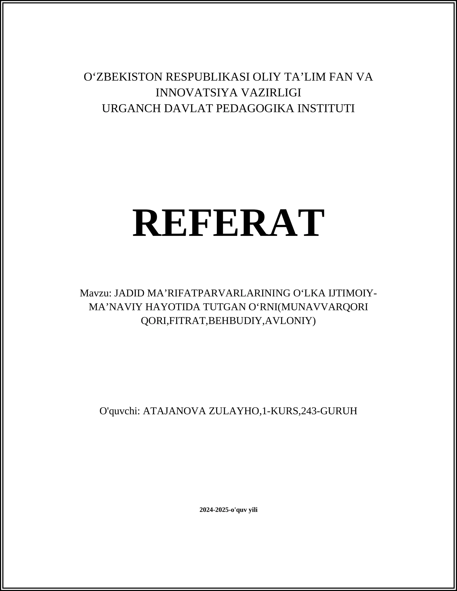 JADID MAʼRIFATPARVARLARINING OʻLKA IJTIMOIY-MAʼNAVIY HAYOTIDA TUTGAN OʻRNI(MUNAVVARQORI QORI,FITRAT,BEHBUDIY,AVLONIY)