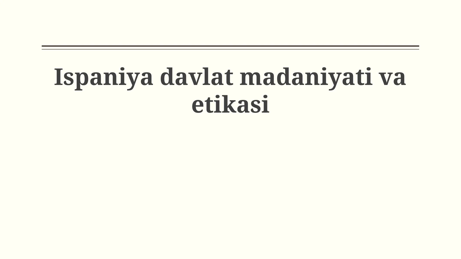 Ispaniya davlat madaniyati va etikasi