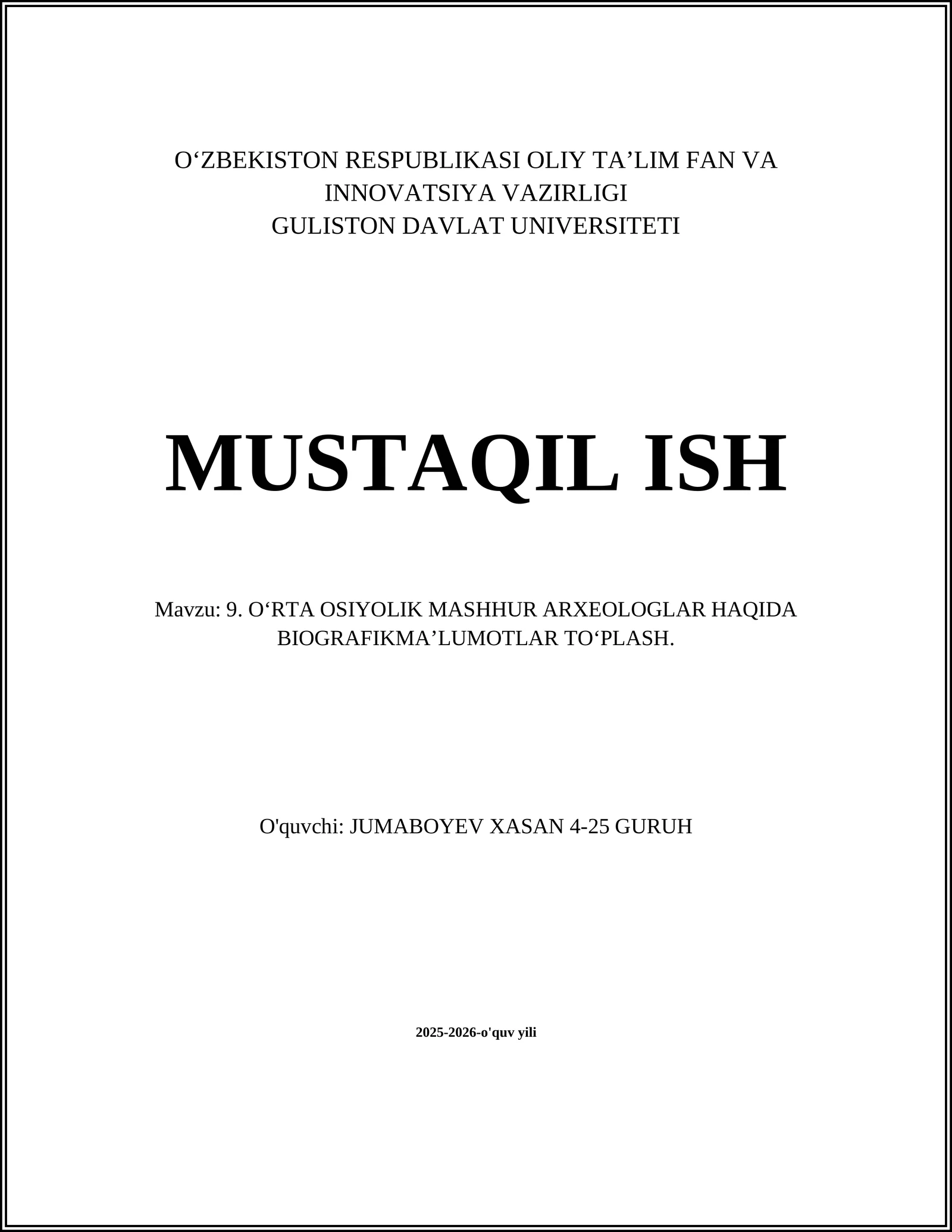 O'RTA OSIYOLIK MASHHUR ARXEOLOGLAR HAQIDA BIOGRAFIK MA'LUMOTLAR