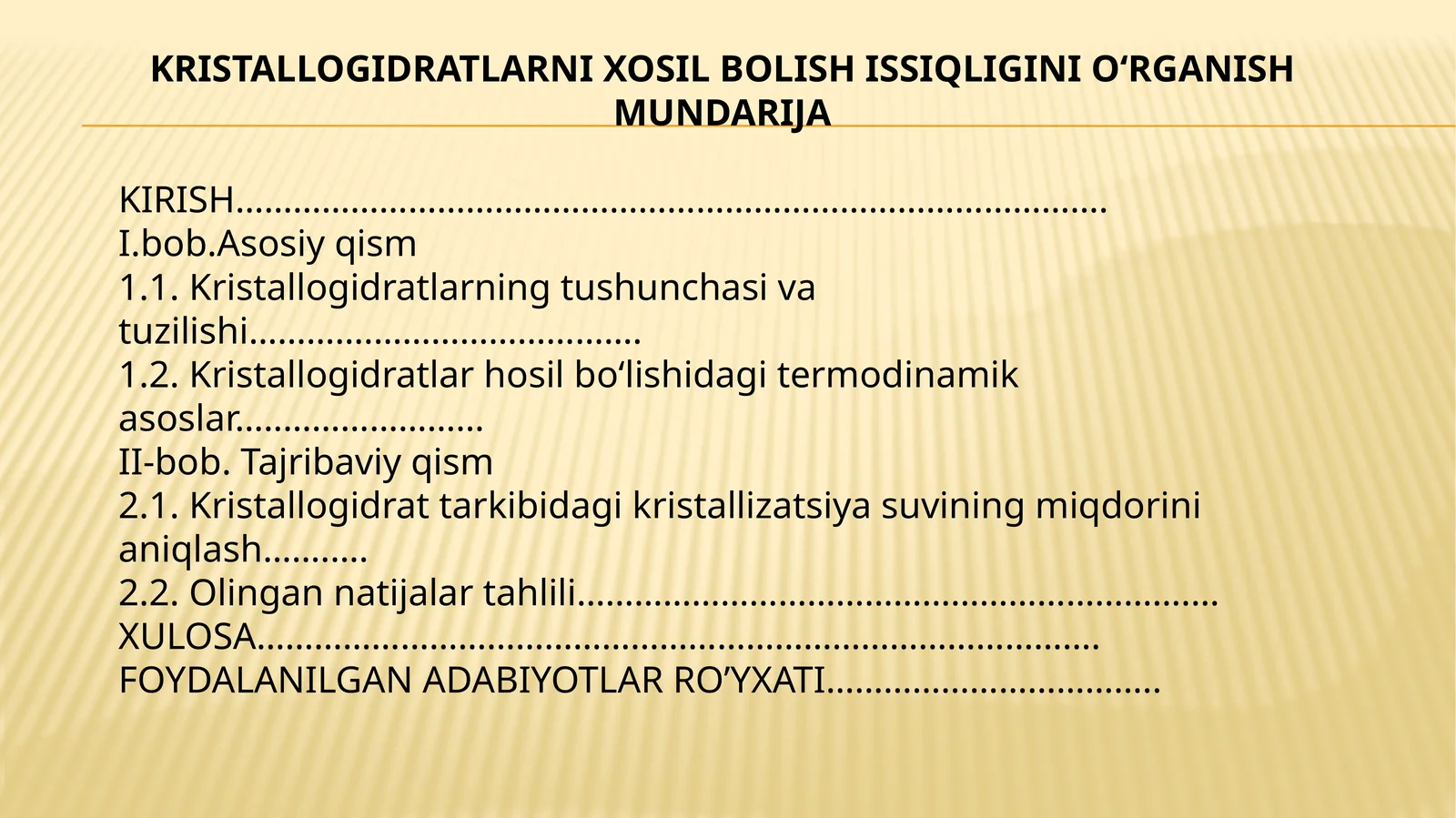 KRISTALLOGIDRATLARNI XOSIL BOLISH ISSIQLIGINI OʻRGANISH